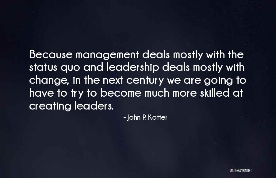 Leaders And Change Quotes By John P. Kotter Leaders And Change Quotes By John P. Kotter