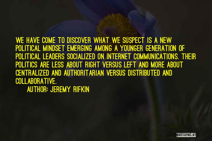 Leaders And Communication Quotes By Jeremy Rifkin