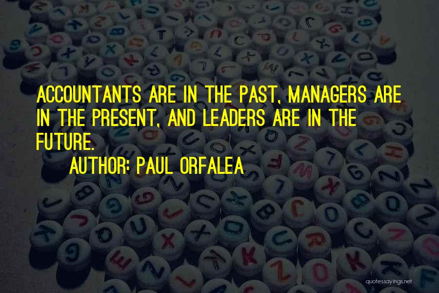 Leaders And Managers Quotes By Paul Orfalea