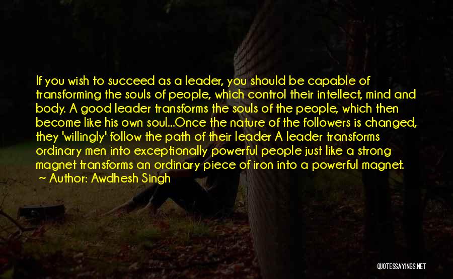 Leaders And Their Followers Quotes By Awdhesh Singh