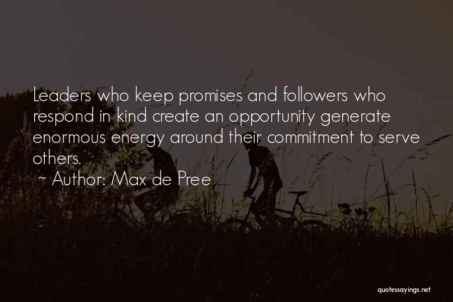 Leaders And Their Followers Quotes By Max De Pree