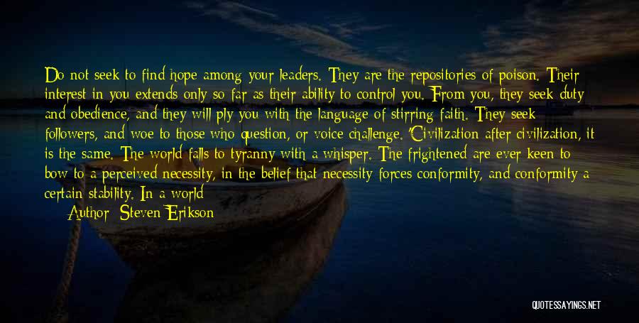Leaders And Their Followers Quotes By Steven Erikson