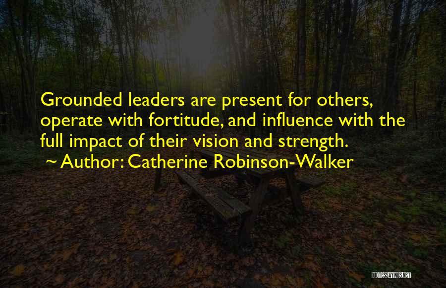 Leaders And Vision Quotes By Catherine Robinson-Walker