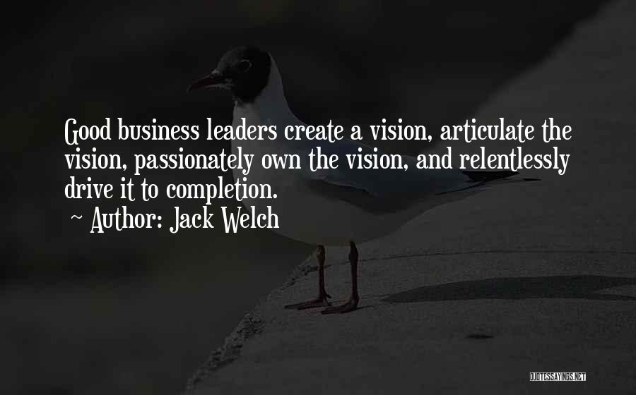 Leaders And Vision Quotes By Jack Welch