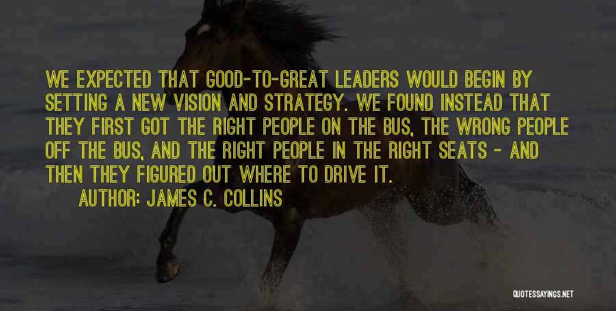 Leaders And Vision Quotes By James C. Collins