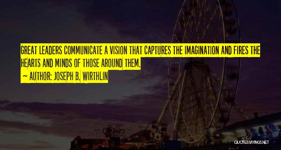 Leaders And Vision Quotes By Joseph B. Wirthlin