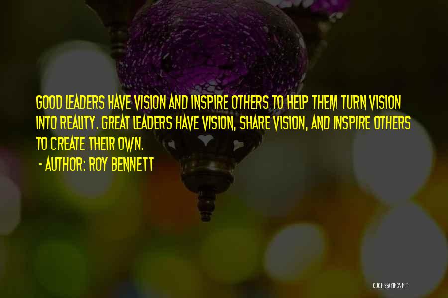 Leaders And Vision Quotes By Roy Bennett
