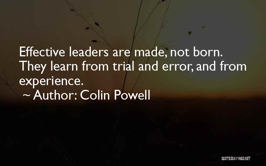 Leaders Are Born Or Made Quotes By Colin Powell