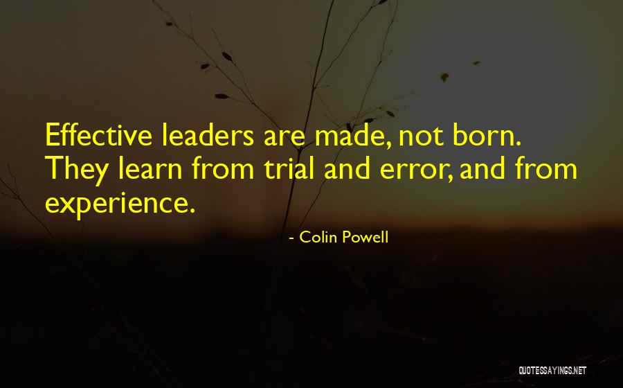 Leaders Are Born Quotes By Colin Powell Leaders Are Born Quotes By Colin Powell