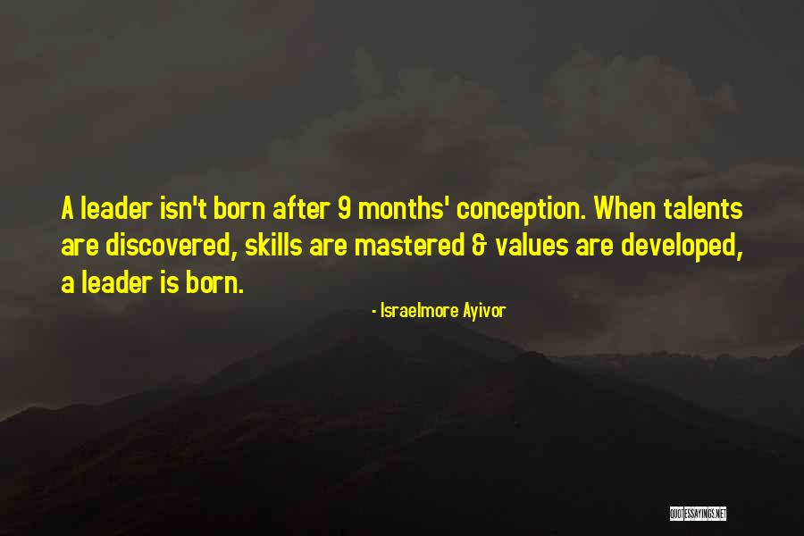 Leaders Are Born Quotes By Israelmore Ayivor Leaders Are Born Quotes By Israelmore Ayivor