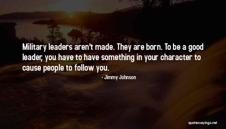 Leaders Are Born Quotes By Jimmy Johnson Leaders Are Born Quotes By Jimmy Johnson