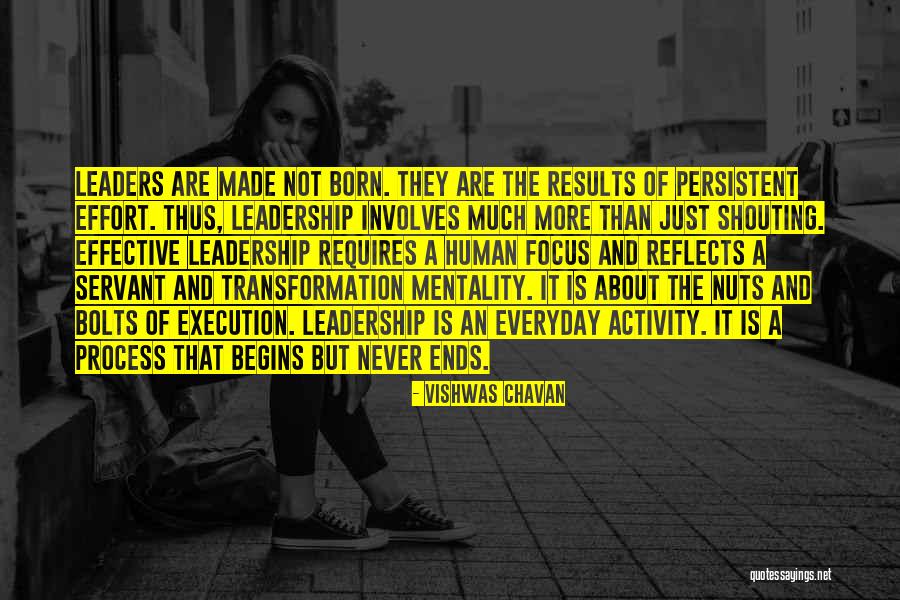 Leaders Are Born Quotes By Vishwas Chavan Leaders Are Born Quotes By Vishwas Chavan