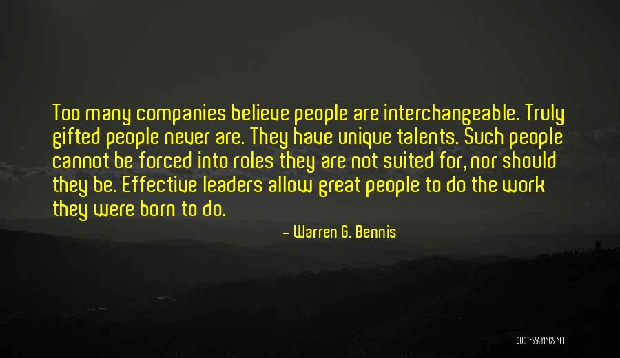 Leaders Are Born Quotes By Warren G. Bennis Leaders Are Born Quotes By Warren G. Bennis