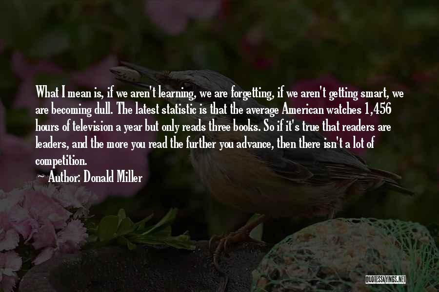 Leaders Are Readers Quotes By Donald Miller