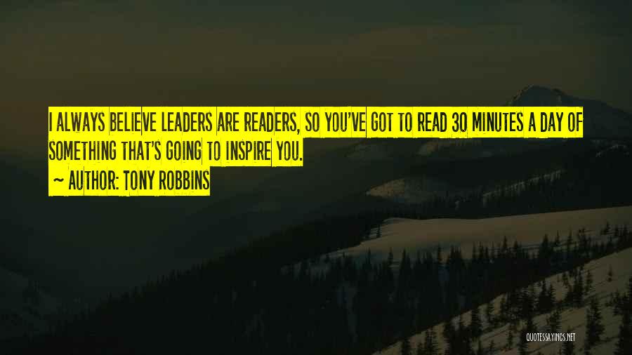 Leaders Are Readers Quotes By Tony Robbins