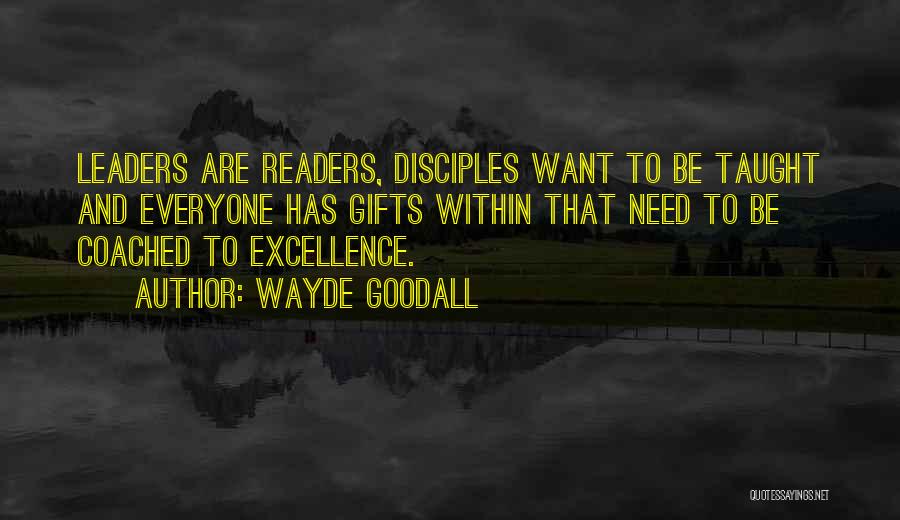 Leaders Are Readers Quotes By Wayde Goodall