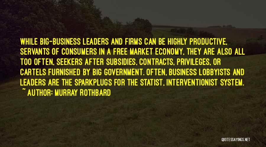 Leaders As Servants Quotes By Murray Rothbard