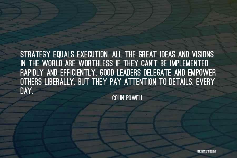 Leaders Delegate Quotes By Colin Powell