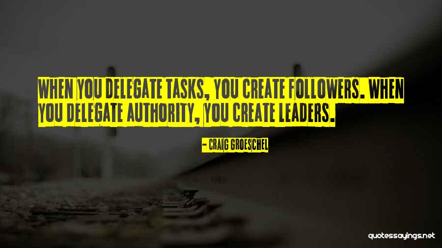 Leaders Delegate Quotes By Craig Groeschel