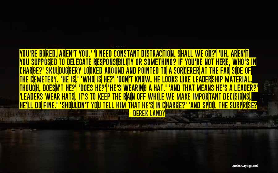 Leaders Delegate Quotes By Derek Landy Leaders Delegate Quotes By Derek Landy