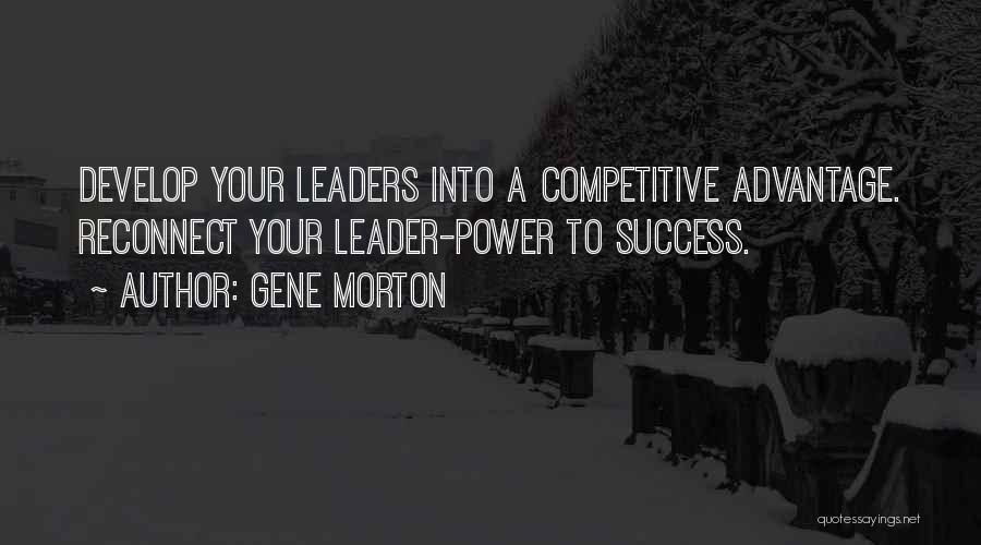 Leaders Develop Others Quotes By Gene Morton