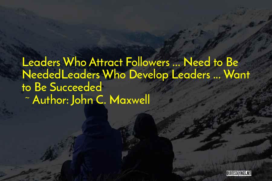 Leaders Develop Others Quotes By John C. Maxwell