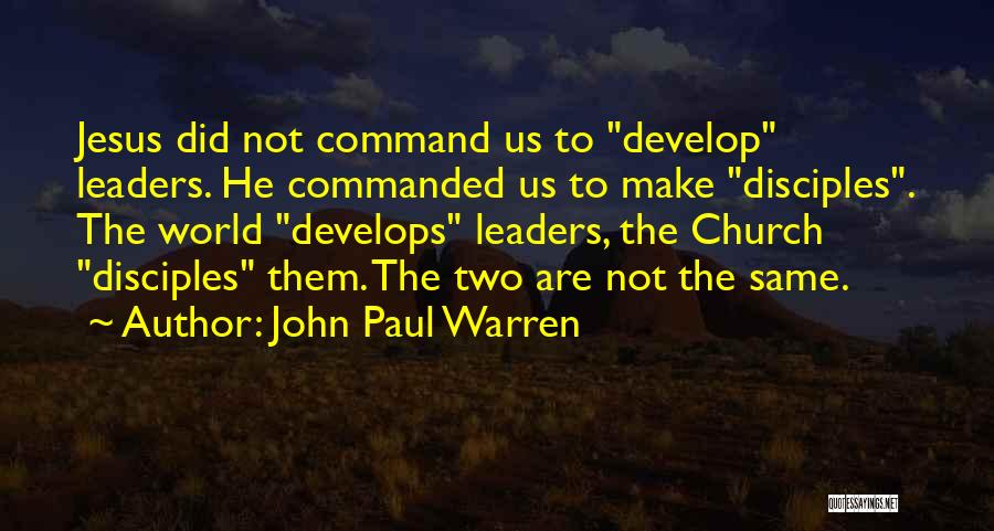 Leaders Develop Others Quotes By John Paul Warren