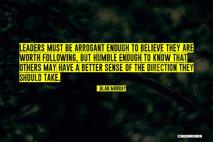 Leaders Following Quotes By Alan Murray Leaders Following Quotes By Alan Murray