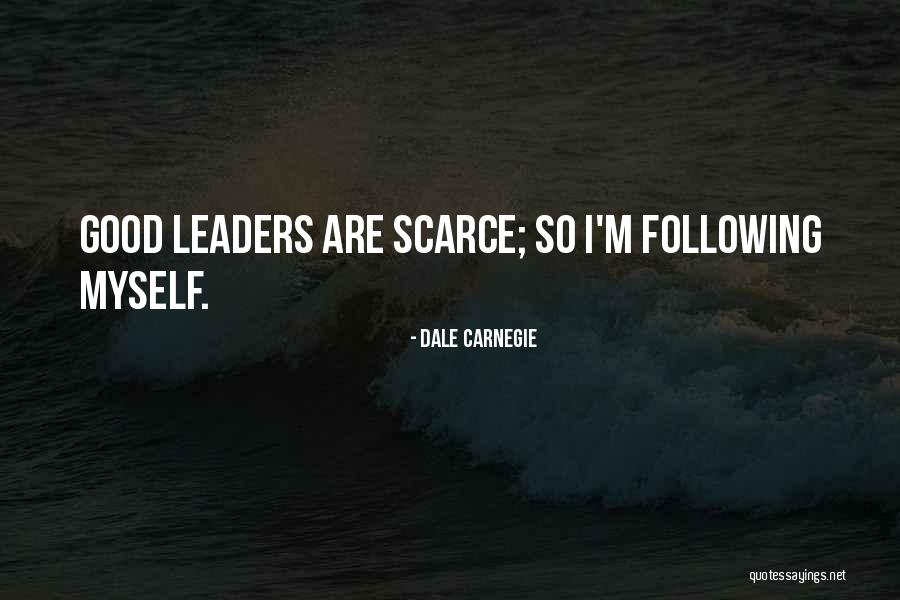 Leaders Following Quotes By Dale Carnegie Leaders Following Quotes By Dale Carnegie