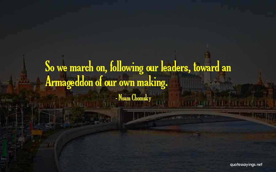 Leaders Following Quotes By Noam Chomsky Leaders Following Quotes By Noam Chomsky