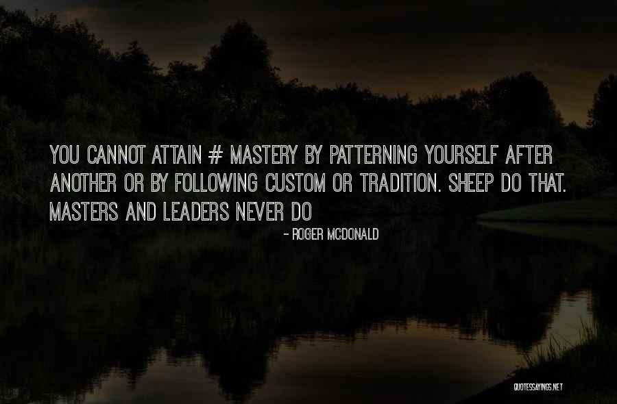 Leaders Following Quotes By Roger McDonald Leaders Following Quotes By Roger McDonald
