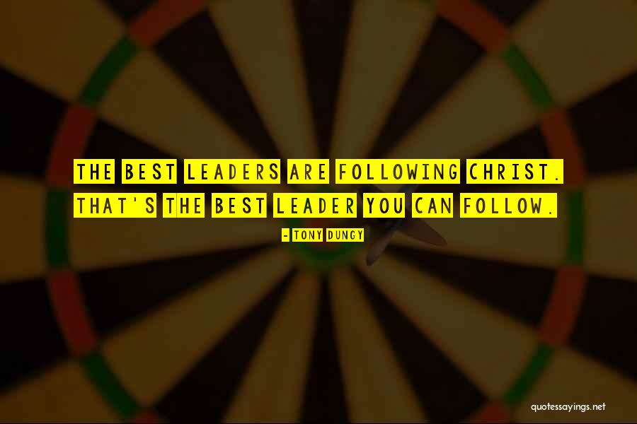 Leaders Following Quotes By Tony Dungy Leaders Following Quotes By Tony Dungy