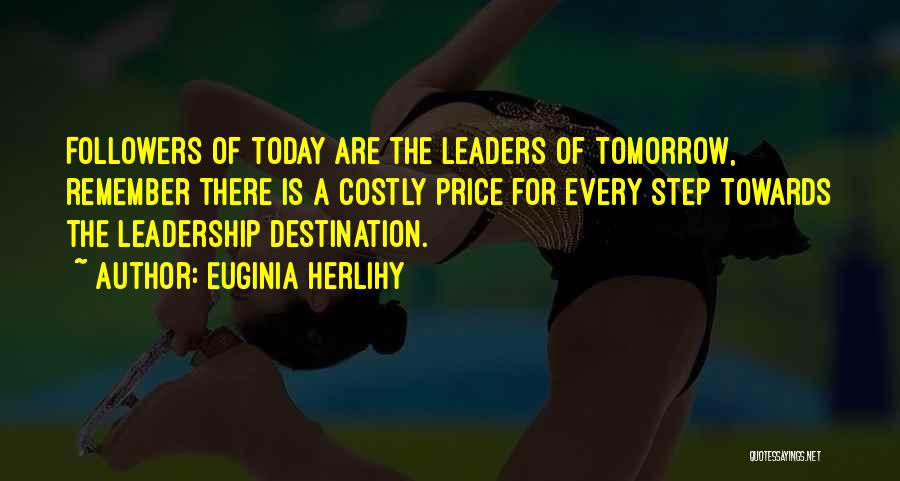 Leaders Inspirational Quotes By Euginia Herlihy