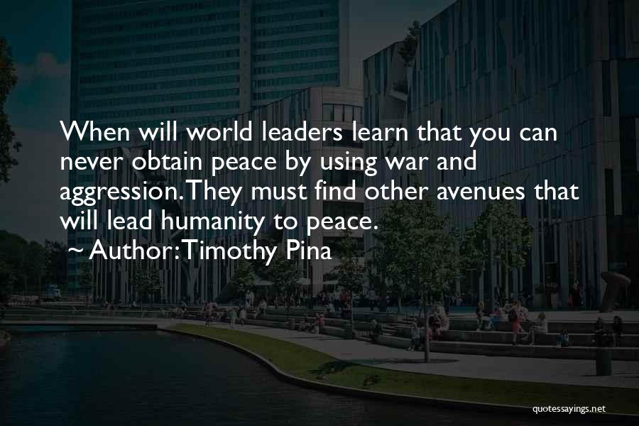 Leaders Inspirational Quotes By Timothy Pina