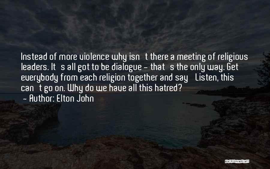 Leaders Listen Quotes By Elton John