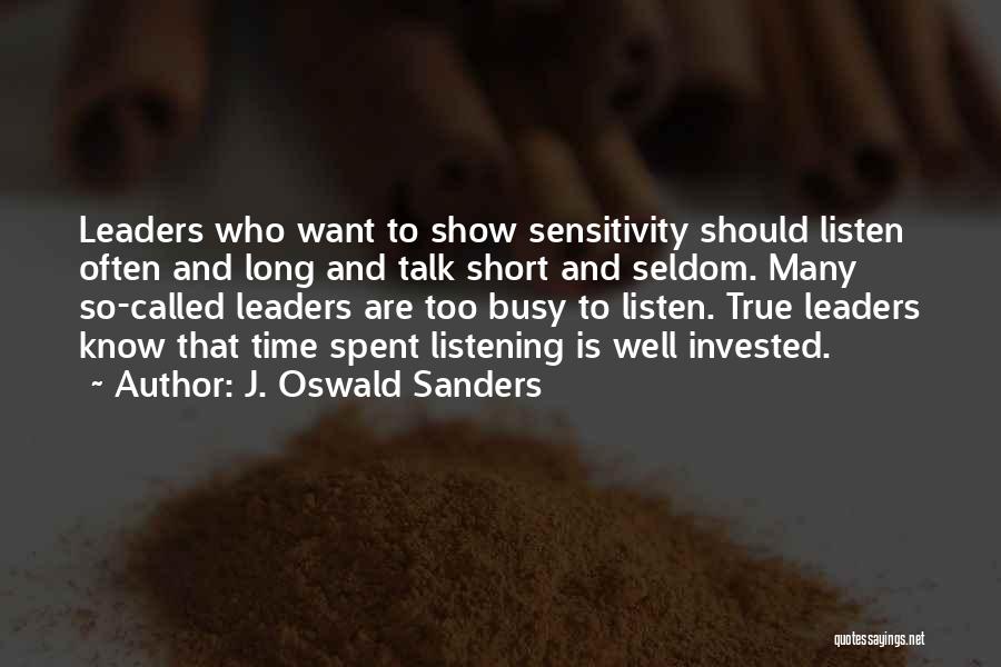 Leaders Listen Quotes By J. Oswald Sanders