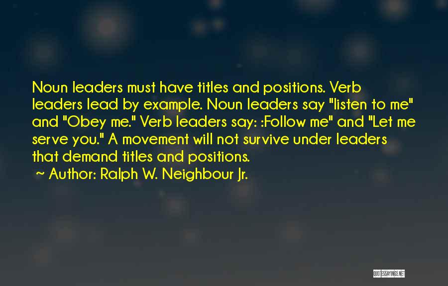 Leaders Listen Quotes By Ralph W. Neighbour Jr.