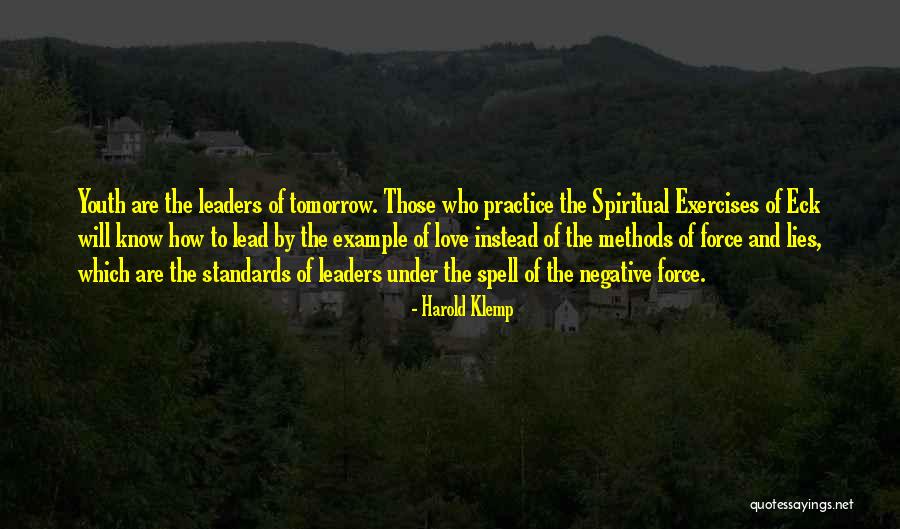 Leaders Of Tomorrow Quotes By Harold Klemp Leaders Of Tomorrow Quotes By Harold Klemp