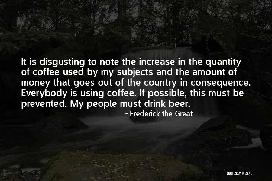 Leaders Servants Quotes By Frederick The Great Leaders Servants Quotes By Frederick The Great