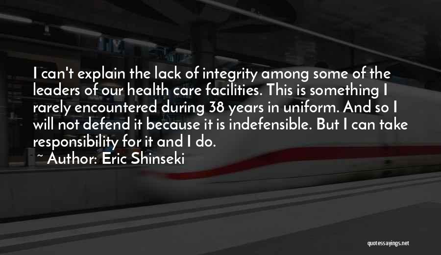 Leaders Take Responsibility Quotes By Eric Shinseki
