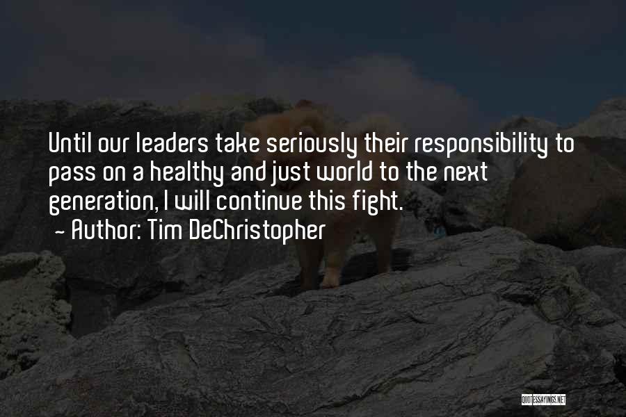 Leaders Take Responsibility Quotes By Tim DeChristopher