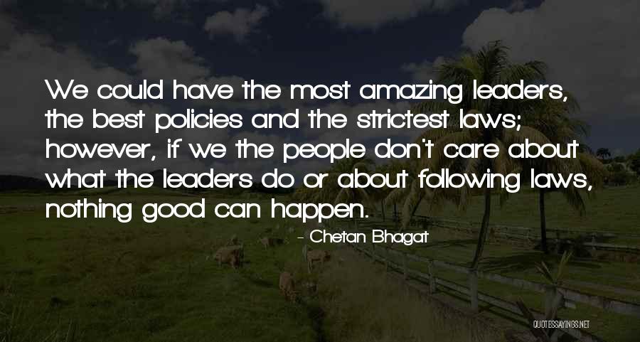 Leaders That Care About Their People Quotes By Chetan Bhagat Leaders That Care About Their People Quotes By Chetan Bhagat