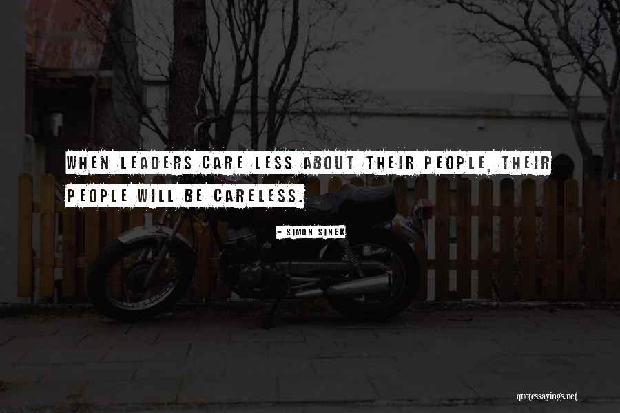 Leaders That Care About Their People Quotes By Simon Sinek Leaders That Care About Their People Quotes By Simon Sinek