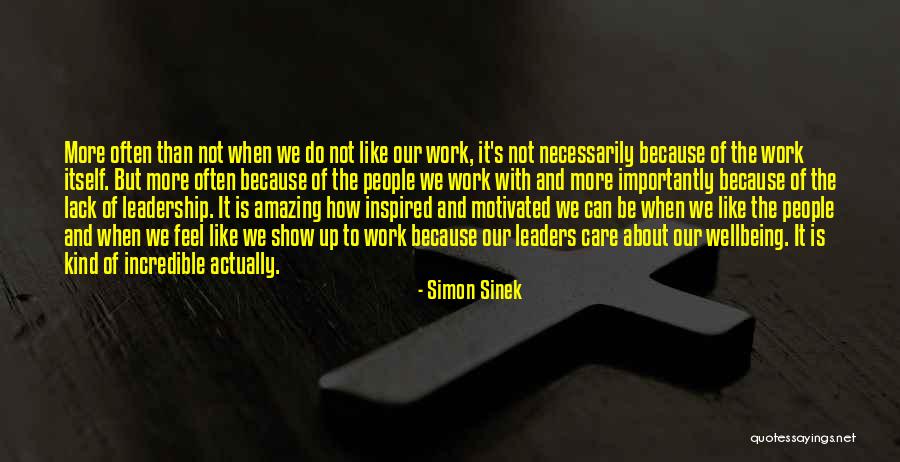 Leaders That Care About Their People Quotes By Simon Sinek Leaders That Care About Their People Quotes By Simon Sinek