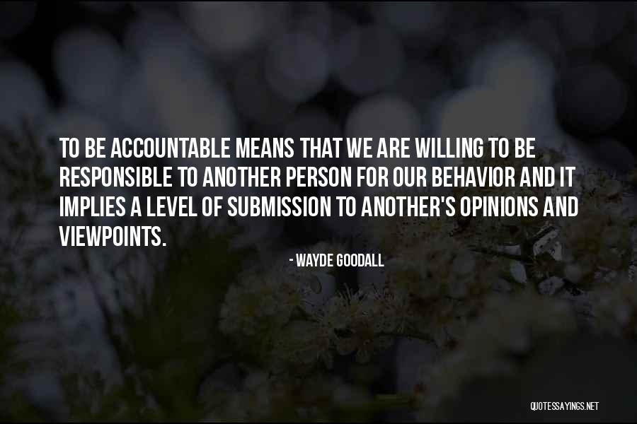 Leadership Accountability Quotes By Wayde Goodall Leadership Accountability Quotes By Wayde Goodall
