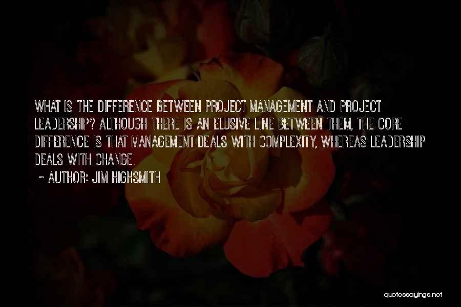 Leadership And Change Management Quotes By Jim Highsmith