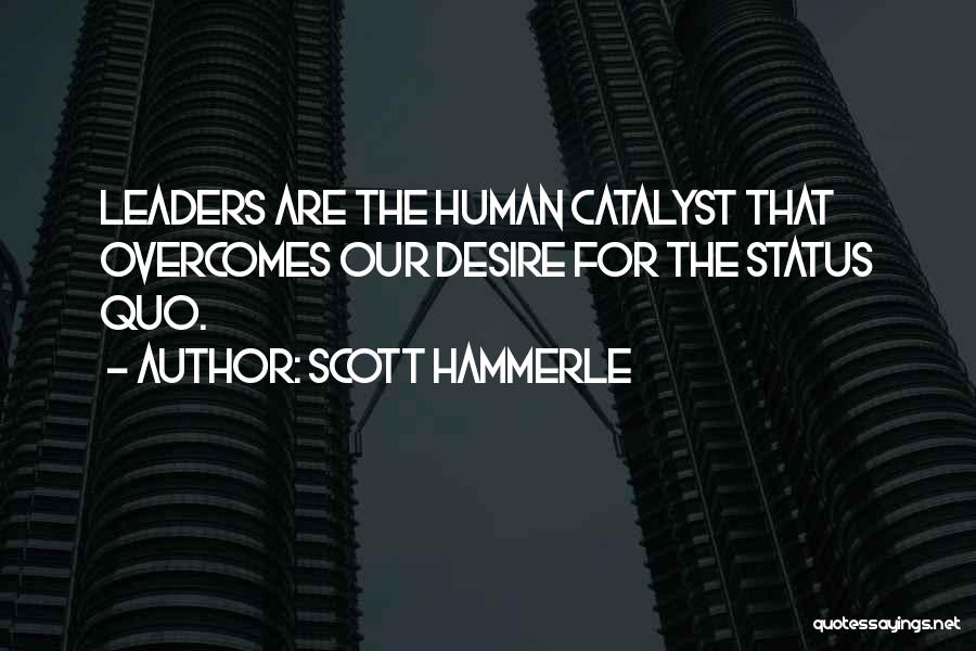 Leadership And Change Management Quotes By Scott Hammerle