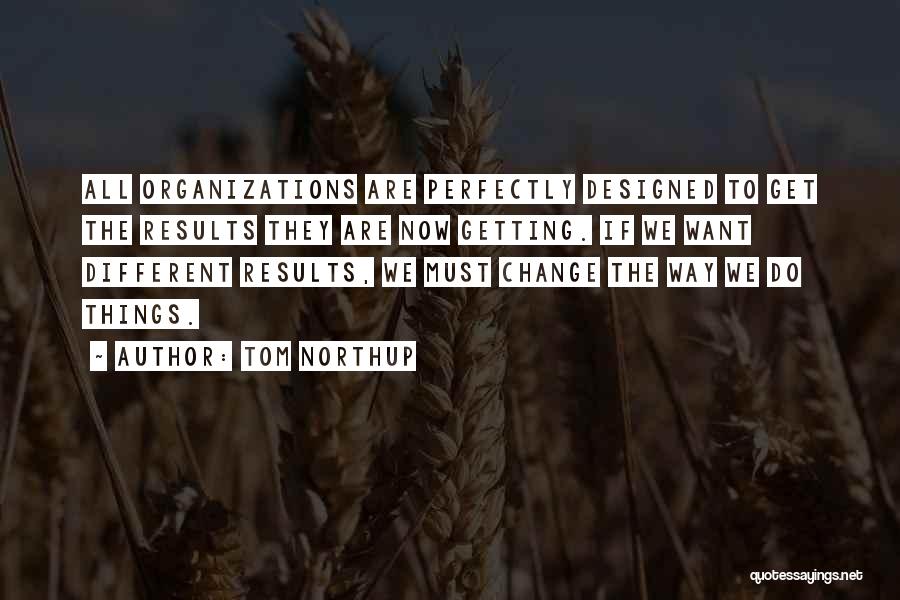 Leadership And Change Management Quotes By Tom Northup