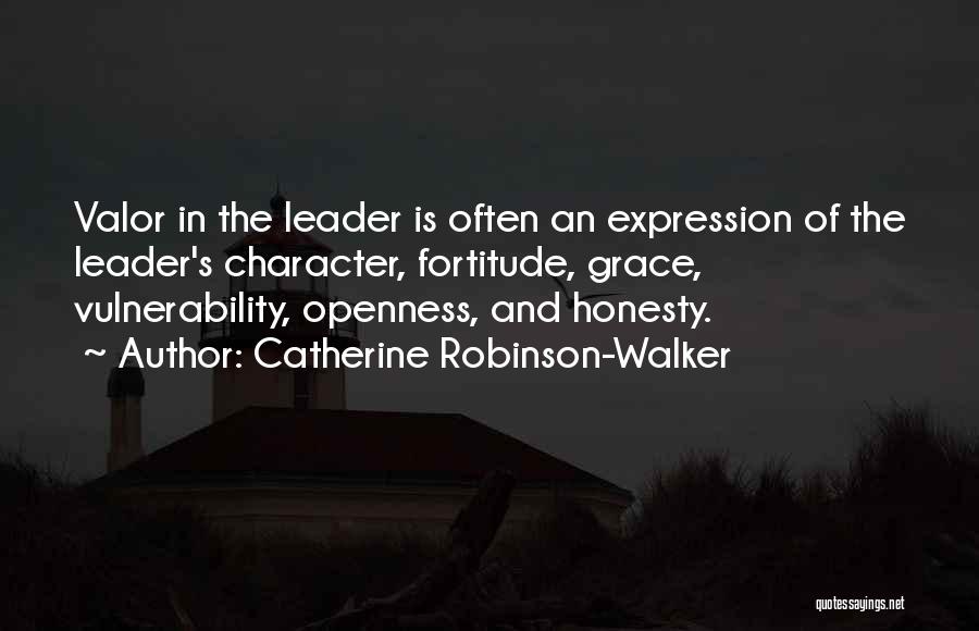 Leadership And Character Quotes By Catherine Robinson-Walker