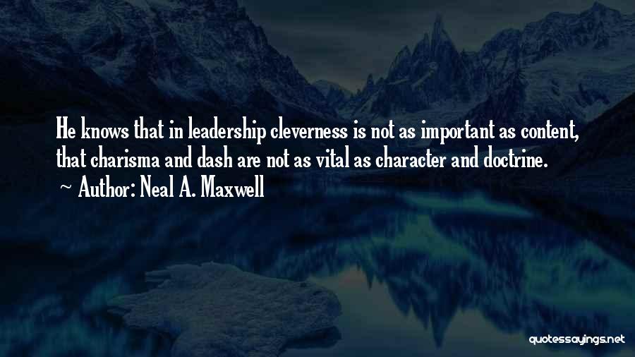 Leadership And Character Quotes By Neal A. Maxwell